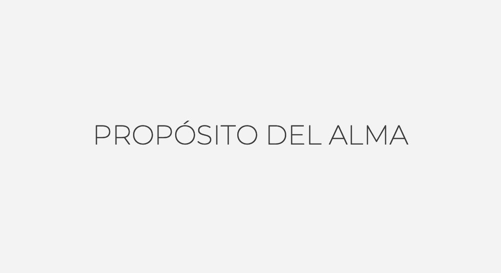 Propósito del Alma